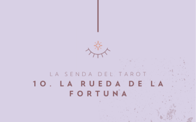 10. LA RUEDA DE LA FORTUNA